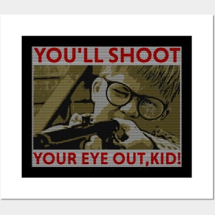 A Christmas Story- youll shoot your eye out! Posters and Art